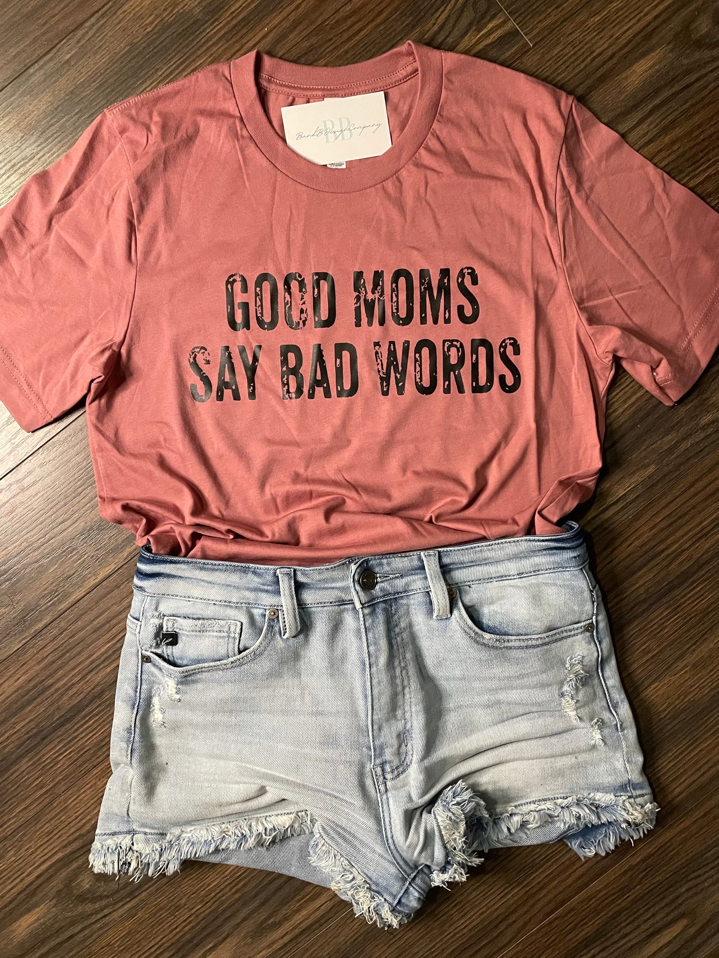 Good Moms Say Bad Words